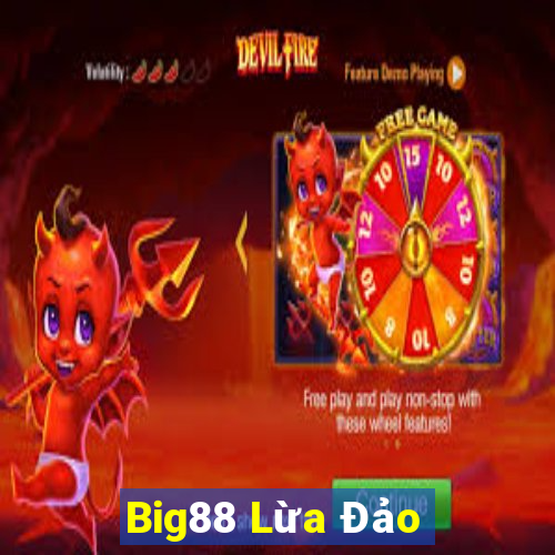 Big88 Lừa Đảo