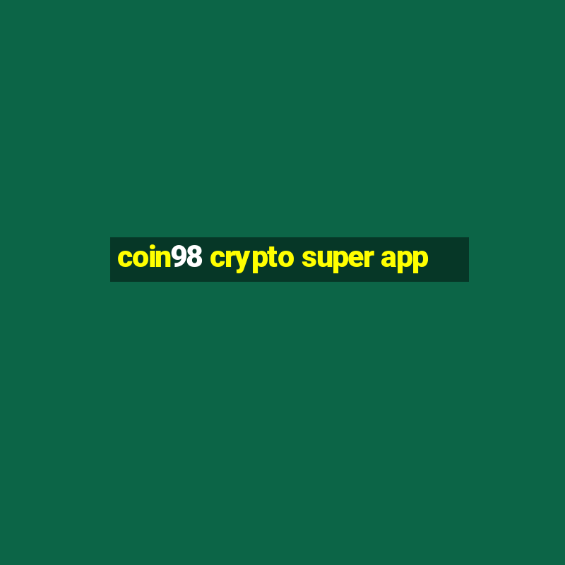 coin98 crypto super app