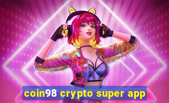 coin98 crypto super app