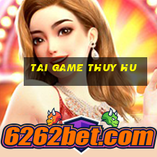 tai game thuy hu