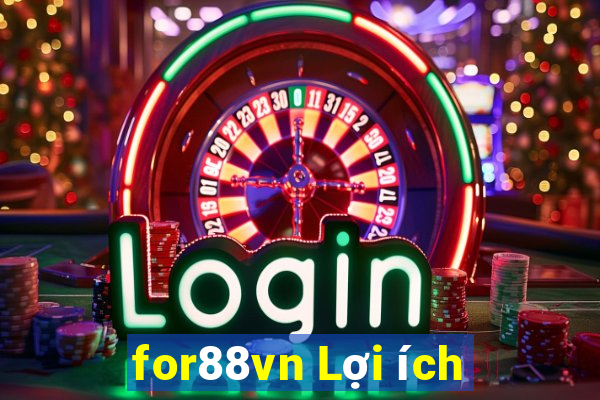 for88vn Lợi ích