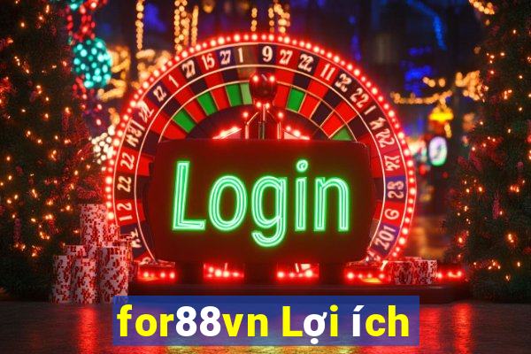 for88vn Lợi ích