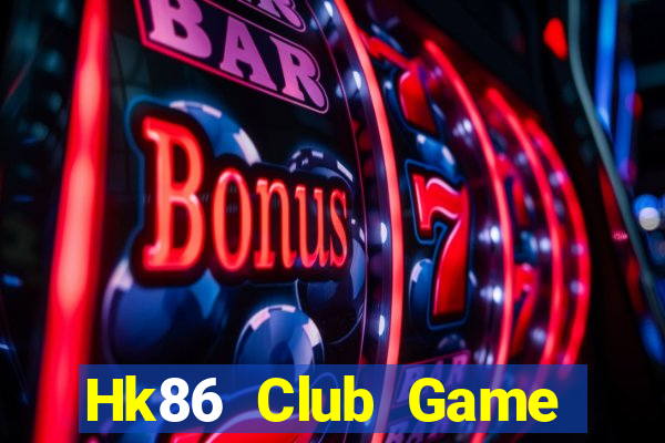 Hk86 Club Game Bài Miễn Phí