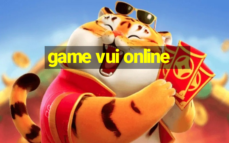 game vui online