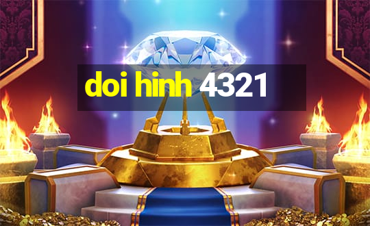 doi hinh 4321