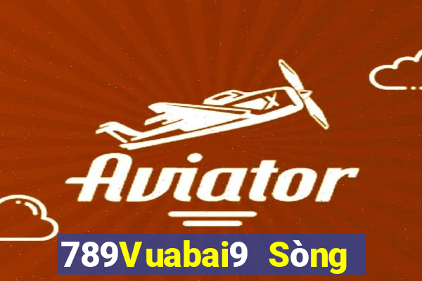 789Vuabai9 Sòng bạc mạnh nhất