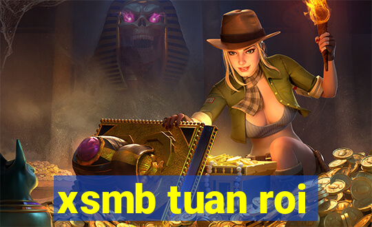 xsmb tuan roi