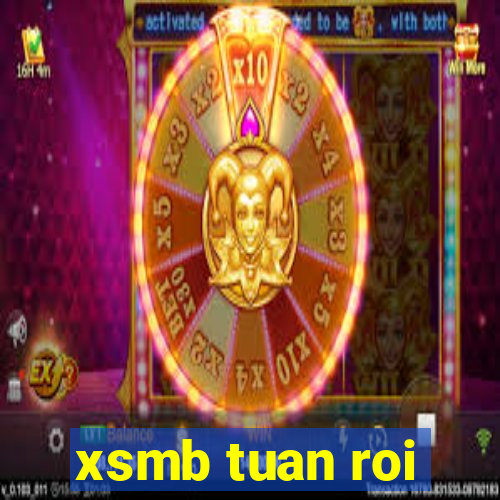 xsmb tuan roi