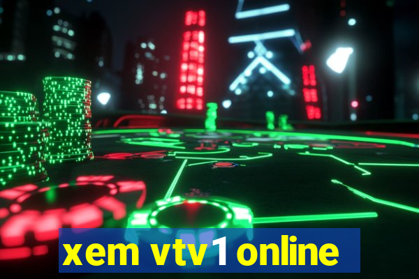 xem vtv1 online