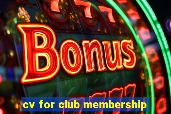 cv for club membership