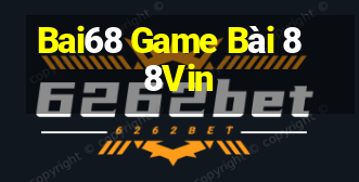 Bai68 Game Bài 88Vin