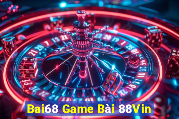 Bai68 Game Bài 88Vin