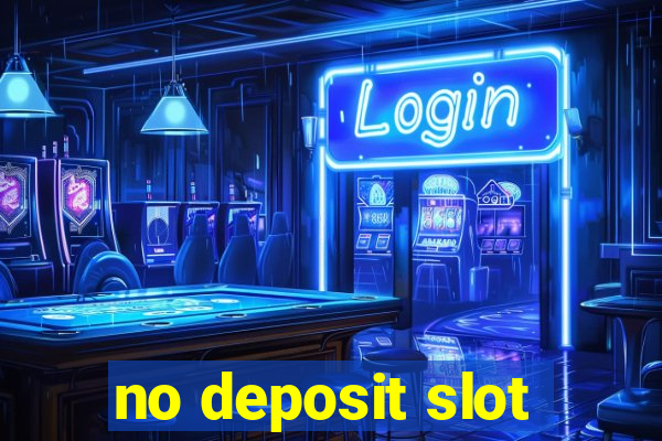 no deposit slot