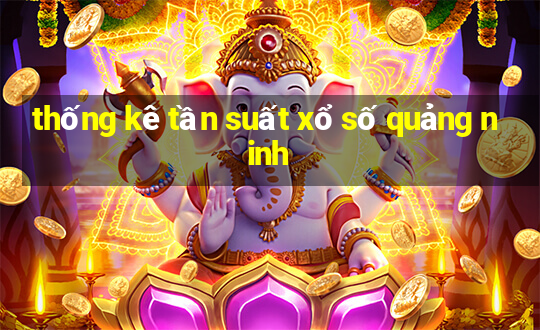 thống kê tần suất xổ số quảng ninh