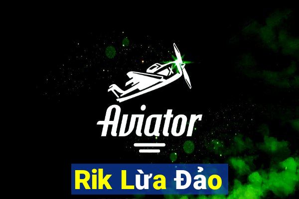 Rik Lừa Đảo