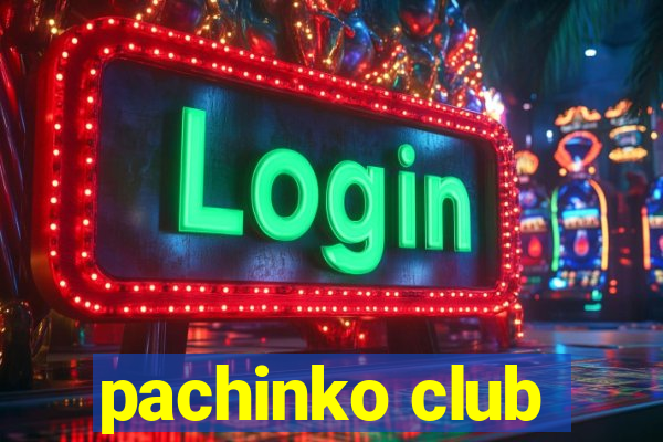 pachinko club