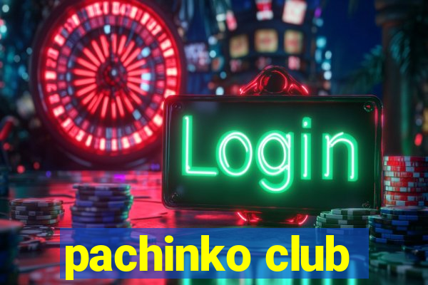 pachinko club