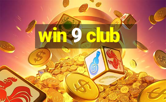 win 9 club