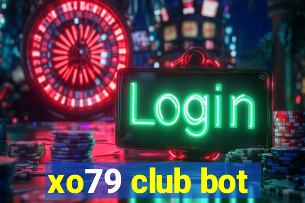 xo79 club bot