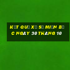 kết quả xổ số miền bắc ngày 30 tháng 10