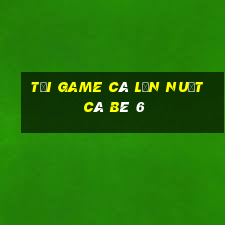 tải game cá lớn nuốt cá bé 6