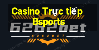 Casino Trực tiếp Bsports