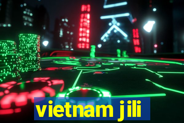 vietnam jili