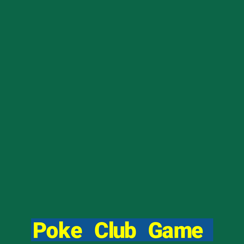 Poke Club Game Bài 69 Doi Thuong