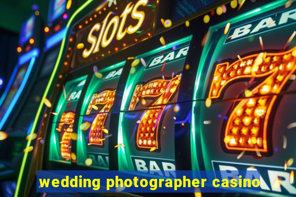 wedding photographer casino