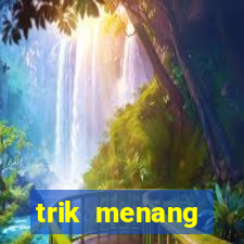 trik menang baccarat online