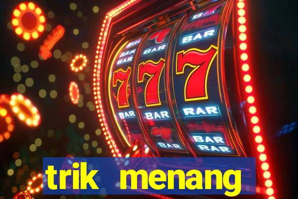 trik menang baccarat online