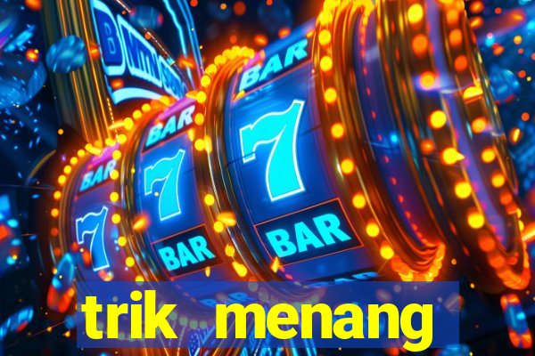 trik menang baccarat online