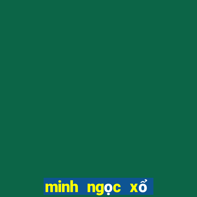 minh ngọc xổ số trực tiếp