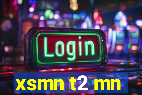 xsmn t2 mn