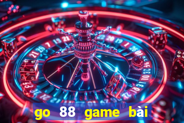 go 88 game bài đổi thưởng