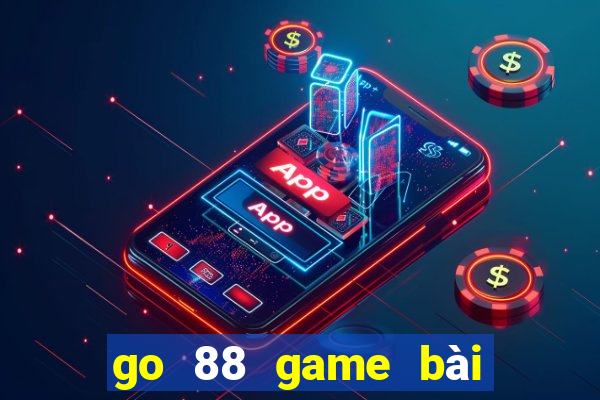 go 88 game bài đổi thưởng