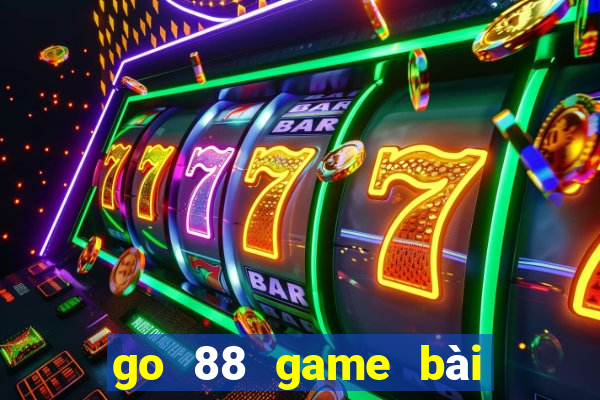 go 88 game bài đổi thưởng