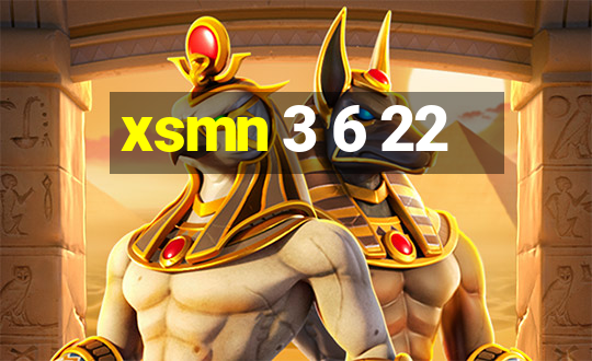 xsmn 3 6 22