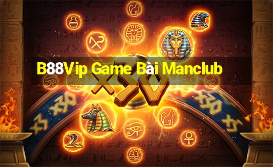 B88Vip Game Bài Manclub