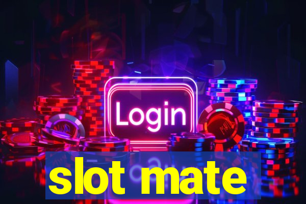 slot mate