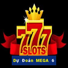 Dự Đoán MEGA 6 45 thứ tư