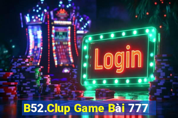 B52.Clup Game Bài 777