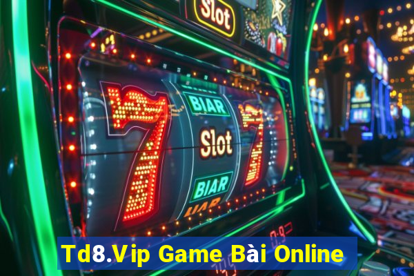 Td8.Vip Game Bài Online