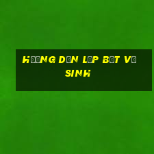 hướng dẫn lắp bệt vệ sinh