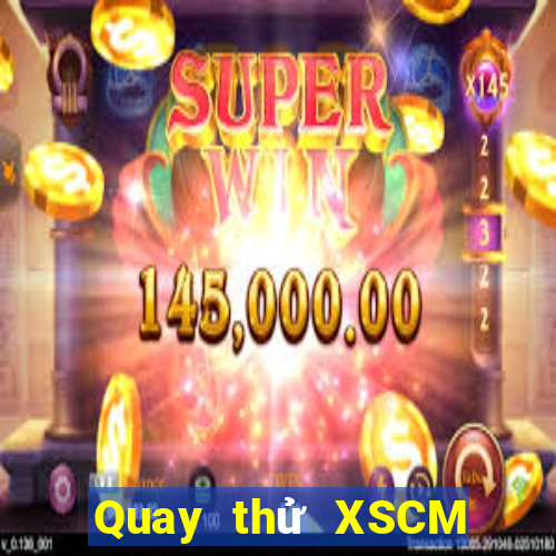 Quay thử XSCM ngày 1