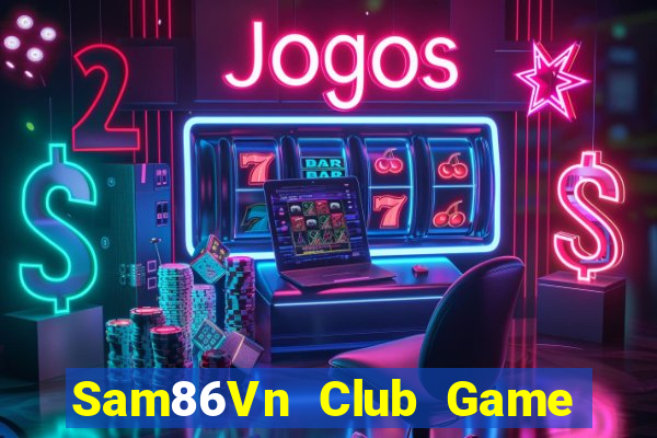 Sam86Vn Club Game Bài Las Vegas