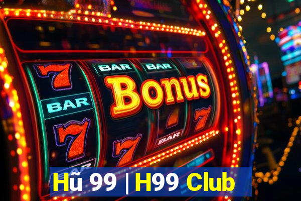 Hũ 99 | H99 Club