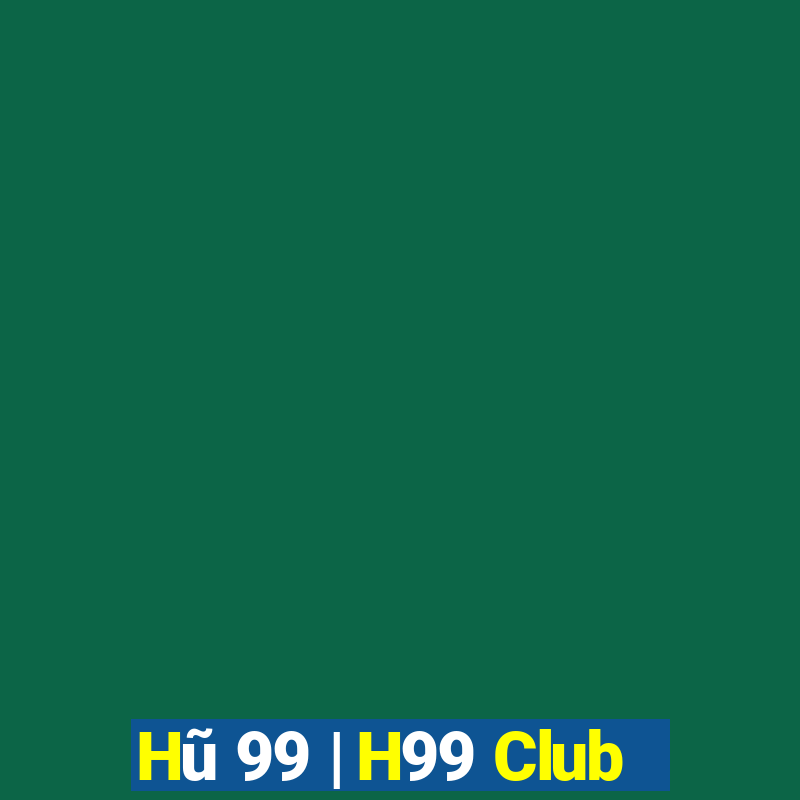 Hũ 99 | H99 Club