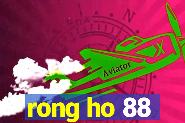 rong ho 88