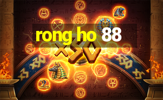 rong ho 88